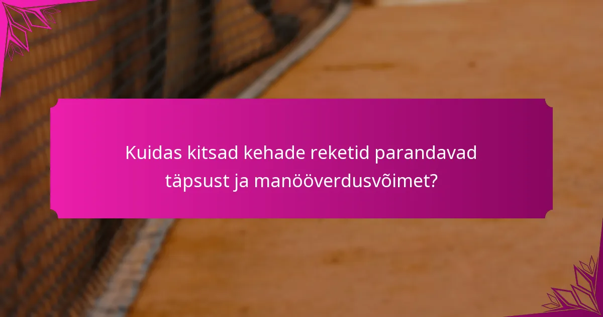 Kuidas kitsad kehade reketid parandavad täpsust ja manööverdusvõimet?