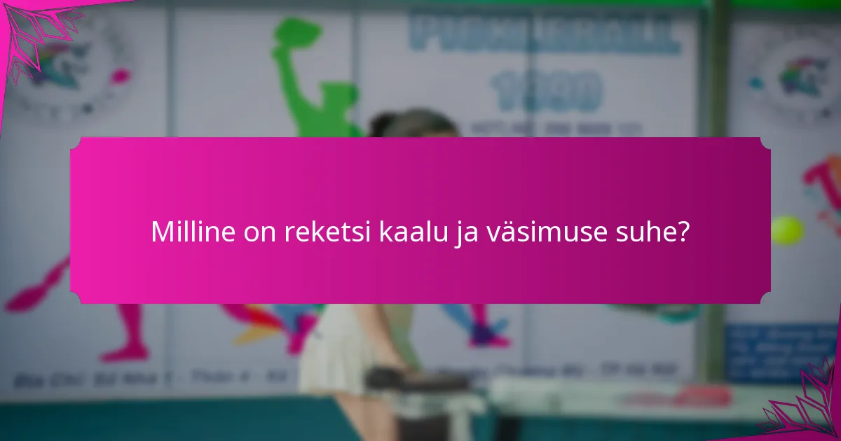 Milline on reketsi kaalu ja väsimuse suhe?